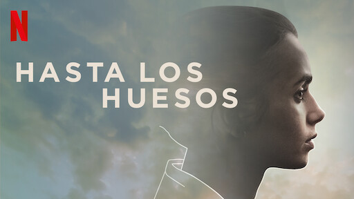 Hasta los huesos | Sitio oficial de Netflix